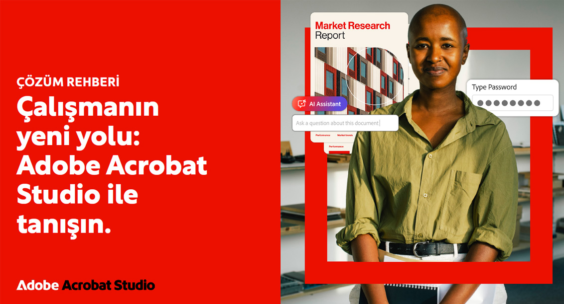 Adobe Acrobat Studio Nedir? Yapay Zekâ Destekli Yeni Nesil Belge Yönetimi