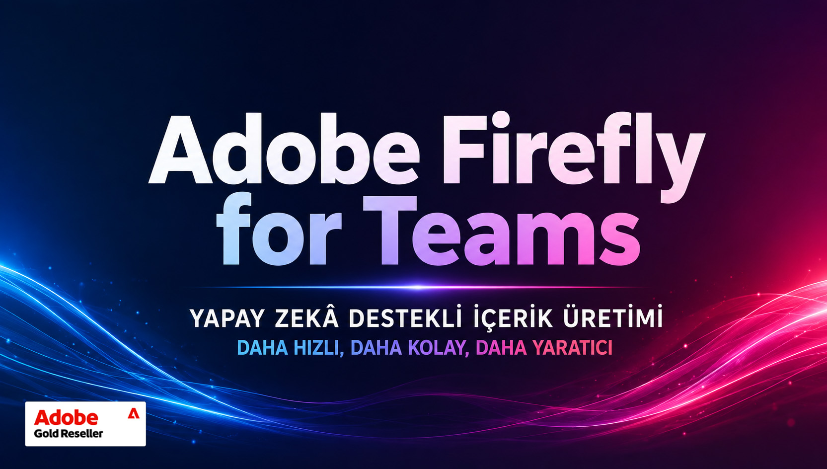 Adobe Firefly for Teams: Ekipler İçin Yapay Zekâ Destekli İçerik Üretimi