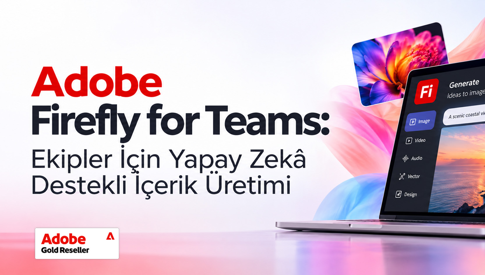 Adobe Firefly for Teams: Ekipler İçin Yapay Zekâ Destekli İçerik Üretimi